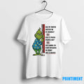 Grinch Has My Mouth Gotten Me In Trouble Yes Has It Pissed People Off Tshirts