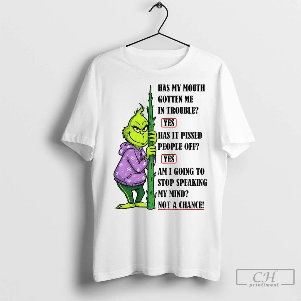 Grinch Has My Mouth Gotten Me In Trouble Yes Has It Pissed People Off Xmas