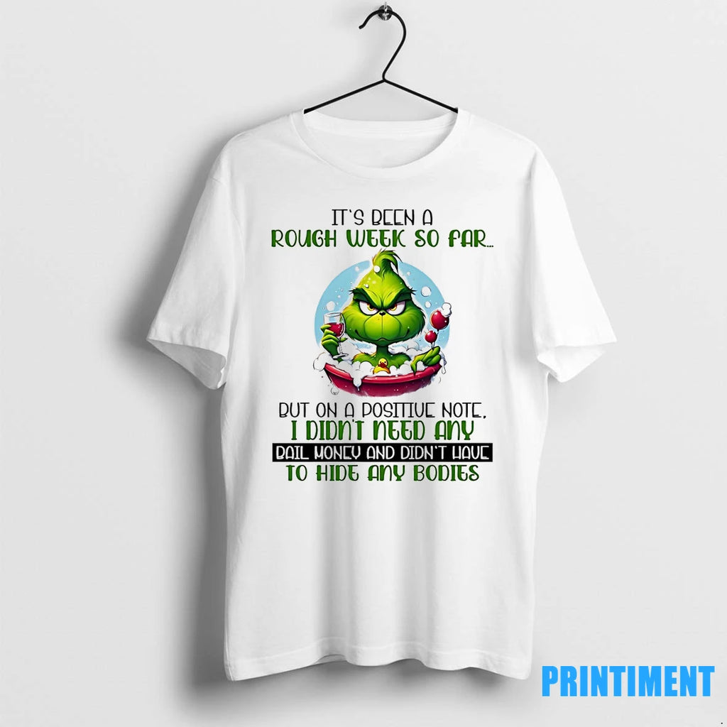 Grinch Its Been A Rough Week So Par But On A Positiue Note Tshirts Sweater