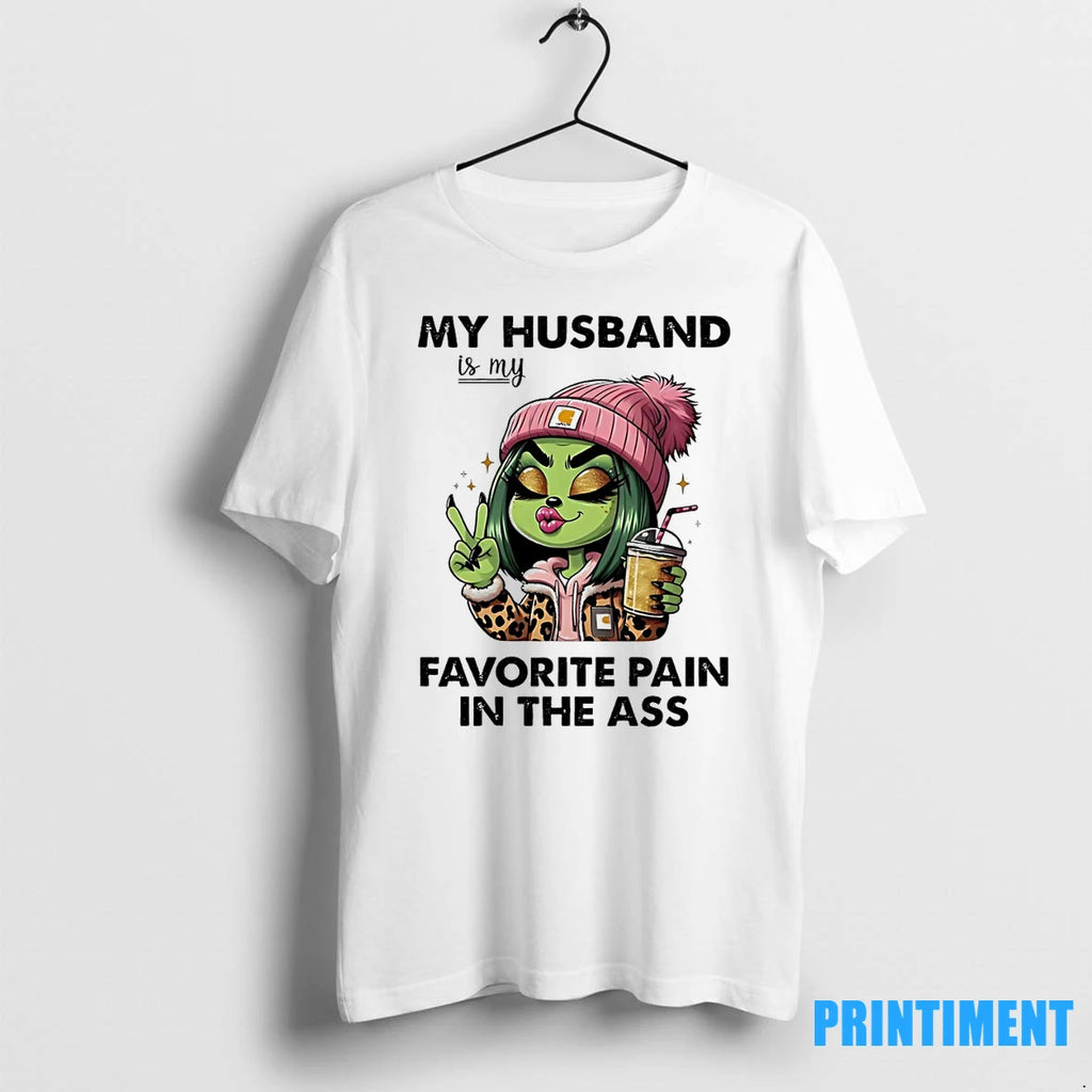 Grinch My Husband Is My Favorite Pain In The Ass Tshirts Sweater