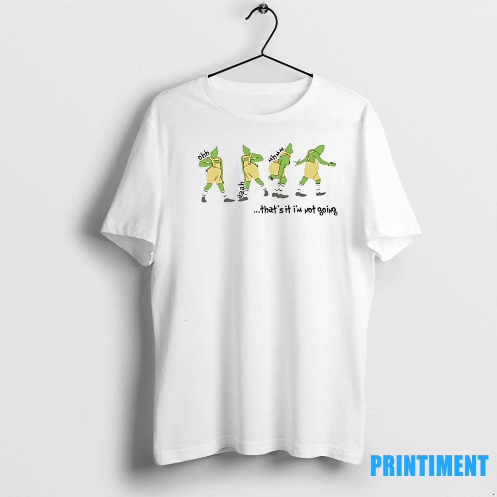 Grinch Thats It Im Not Going Christmas Tshirts Sweater