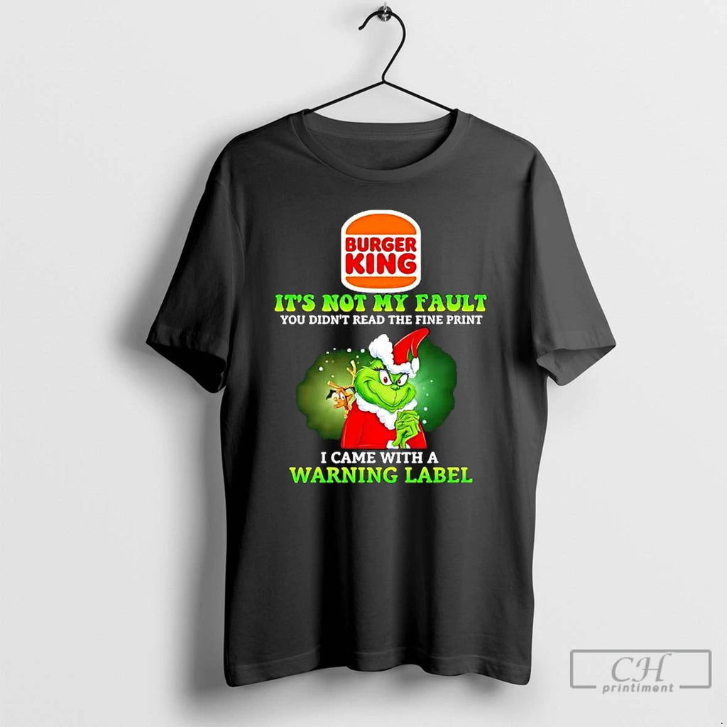 Grinch X Burger King Logo Its Not My Fault You Didnt Read The Fine Print