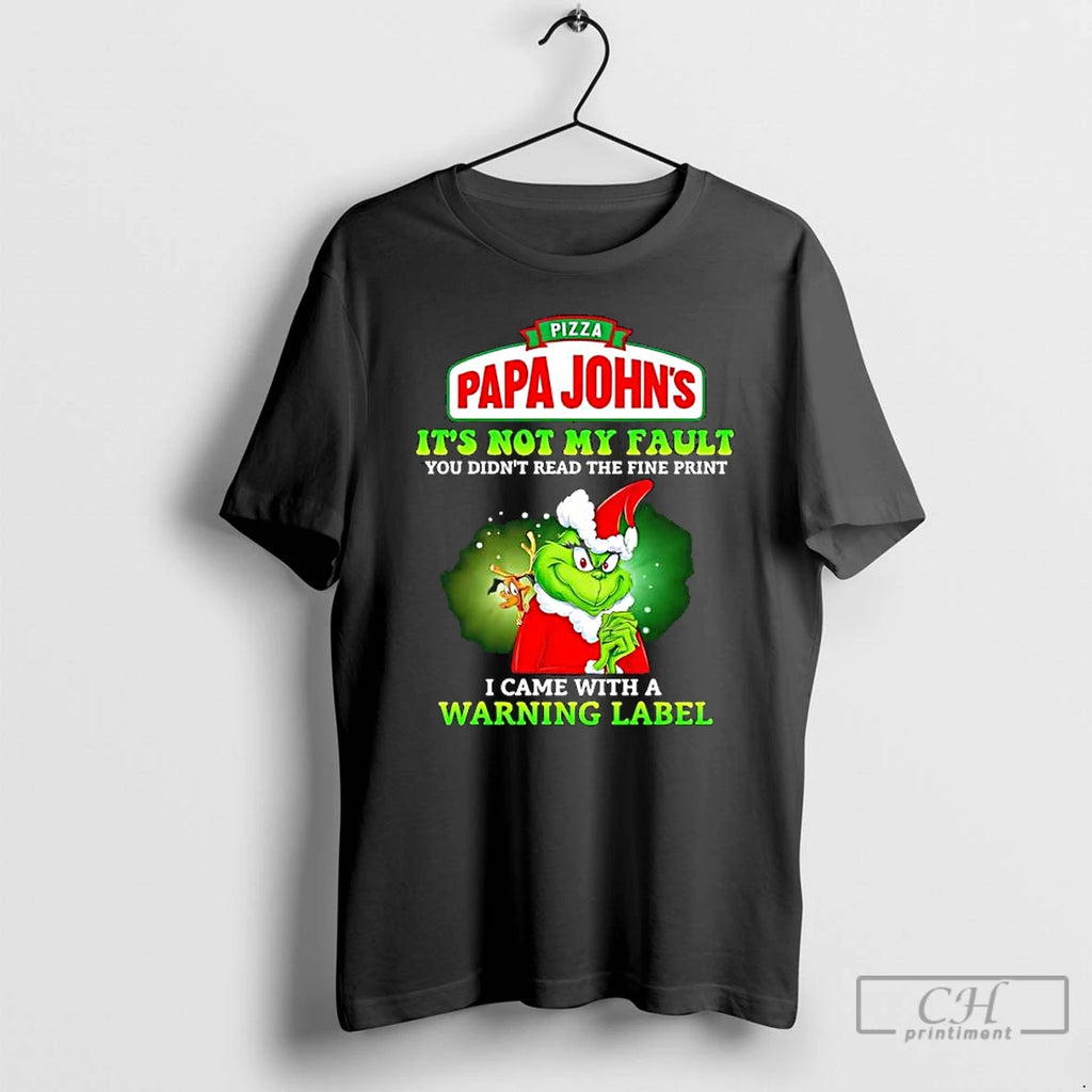 Grinch X Papa Johns Pizza Its Not My Fault You Didnt Read The Fine Print