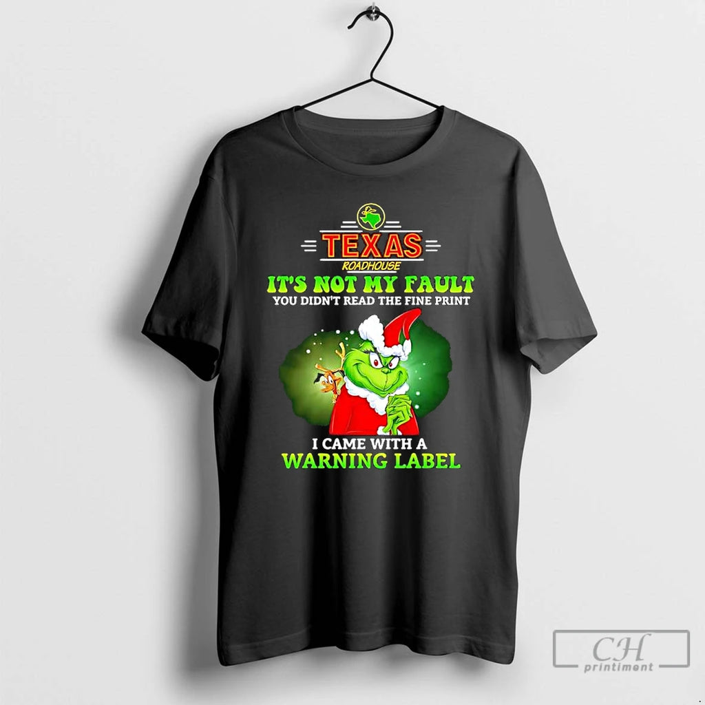 Grinch X Texas Roadhouse Its Not My Fault You Didnt Read The Fine Print