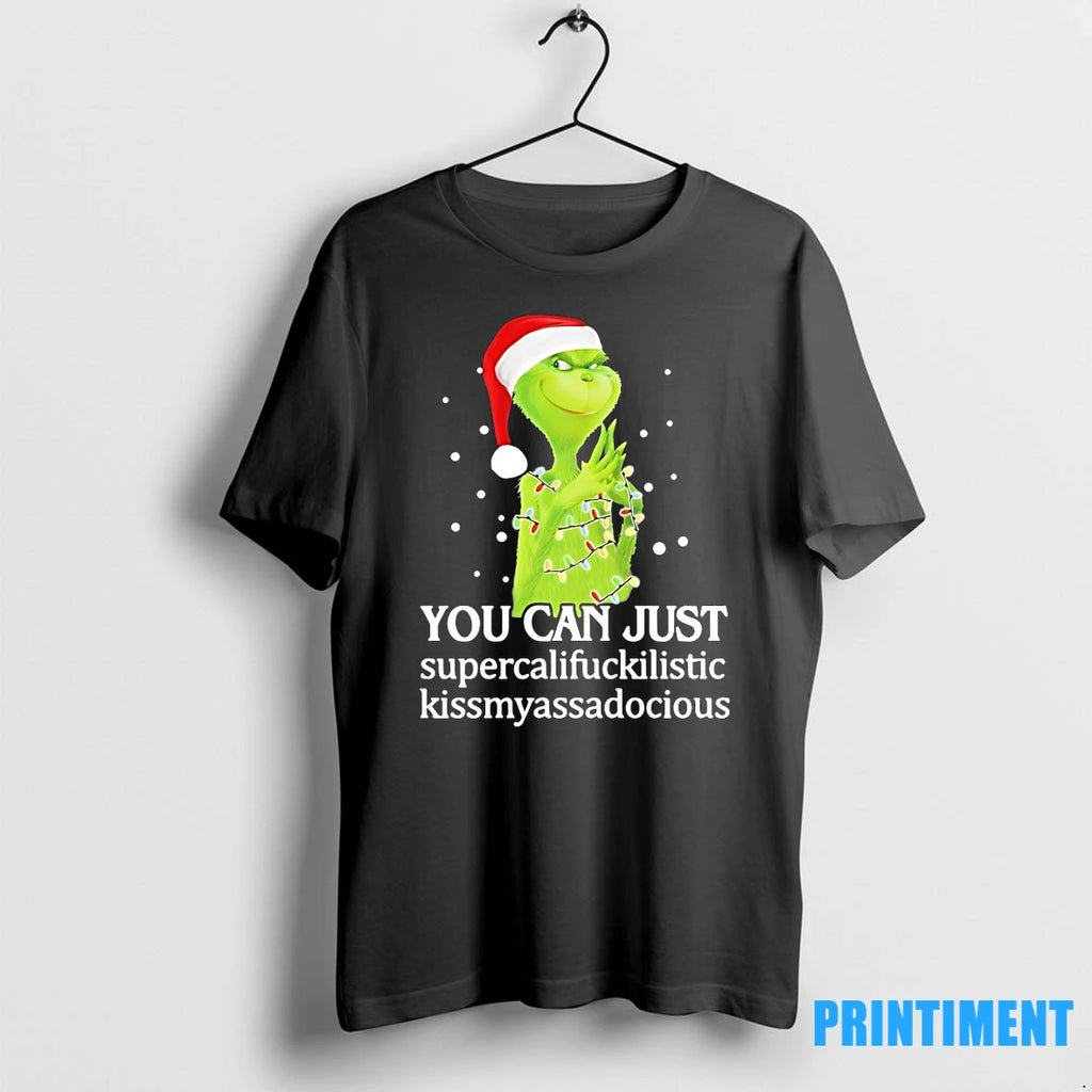 Grinch You Can Just Christmas Christmas Tshirts Sweater