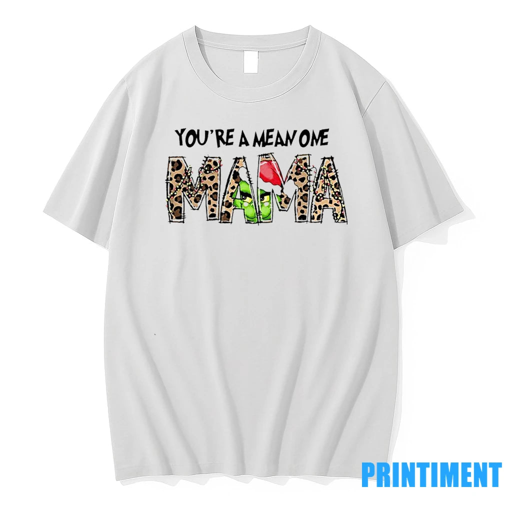 Grinch Youre Mean One Mama Christmas Tshirts Sweater