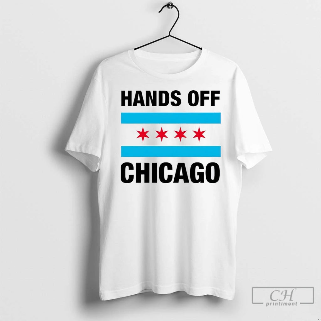 Hands Off Chicago T Shirts
