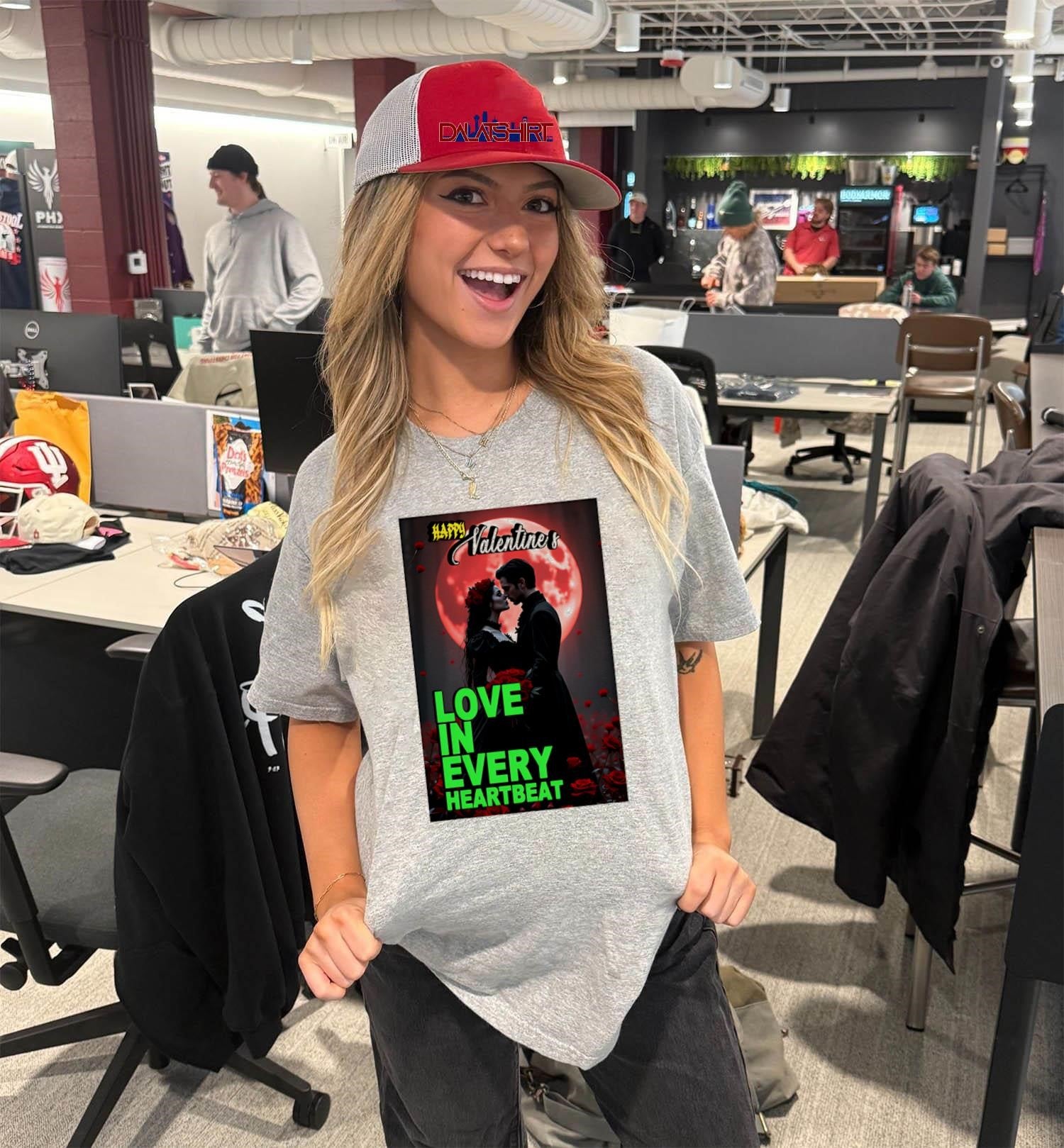 Happy Valentine Love In Every Heartbeat shirt