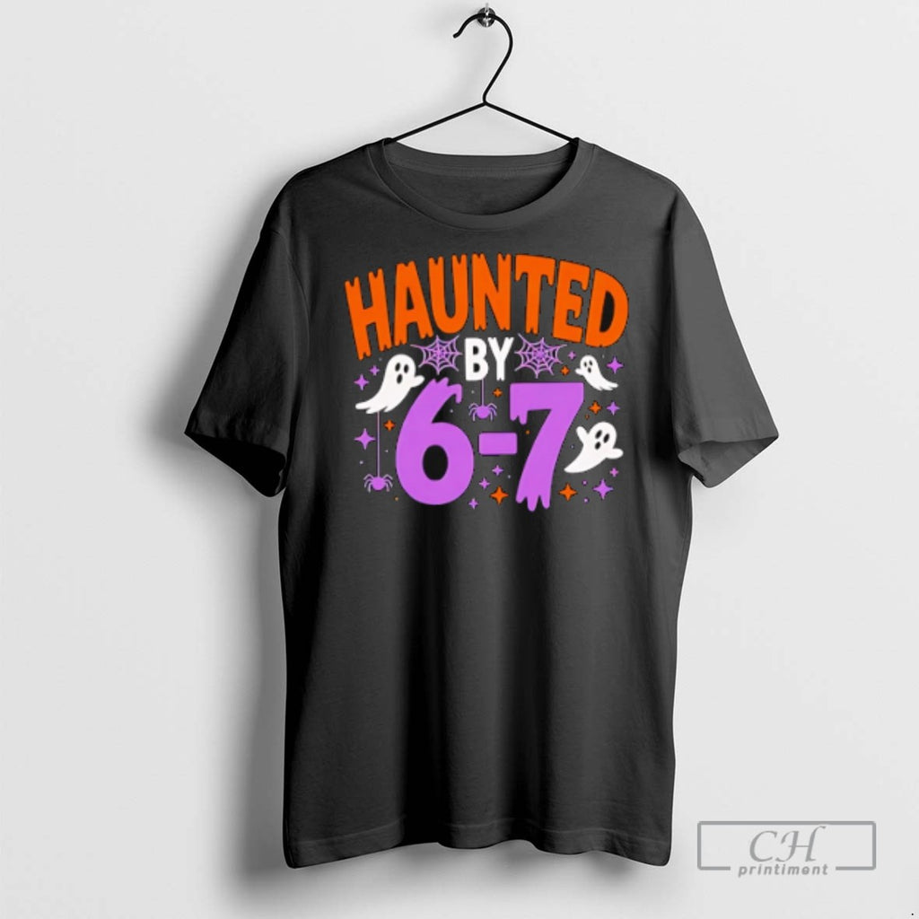 Haunted By Six Seven Spooky Halloween T Shirts