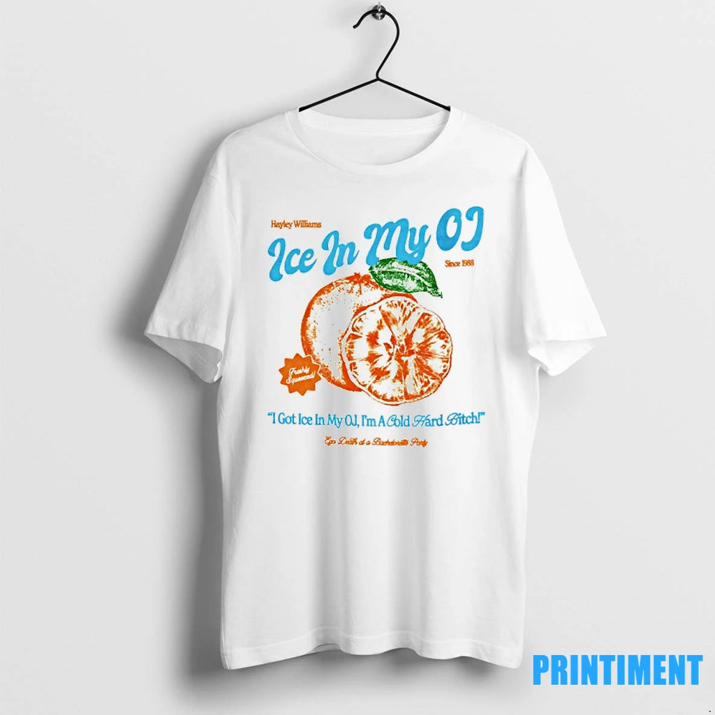 Hayley Williams I Got Ice In My Oj Im A Cold Hard Bitch Tshirts Sweater