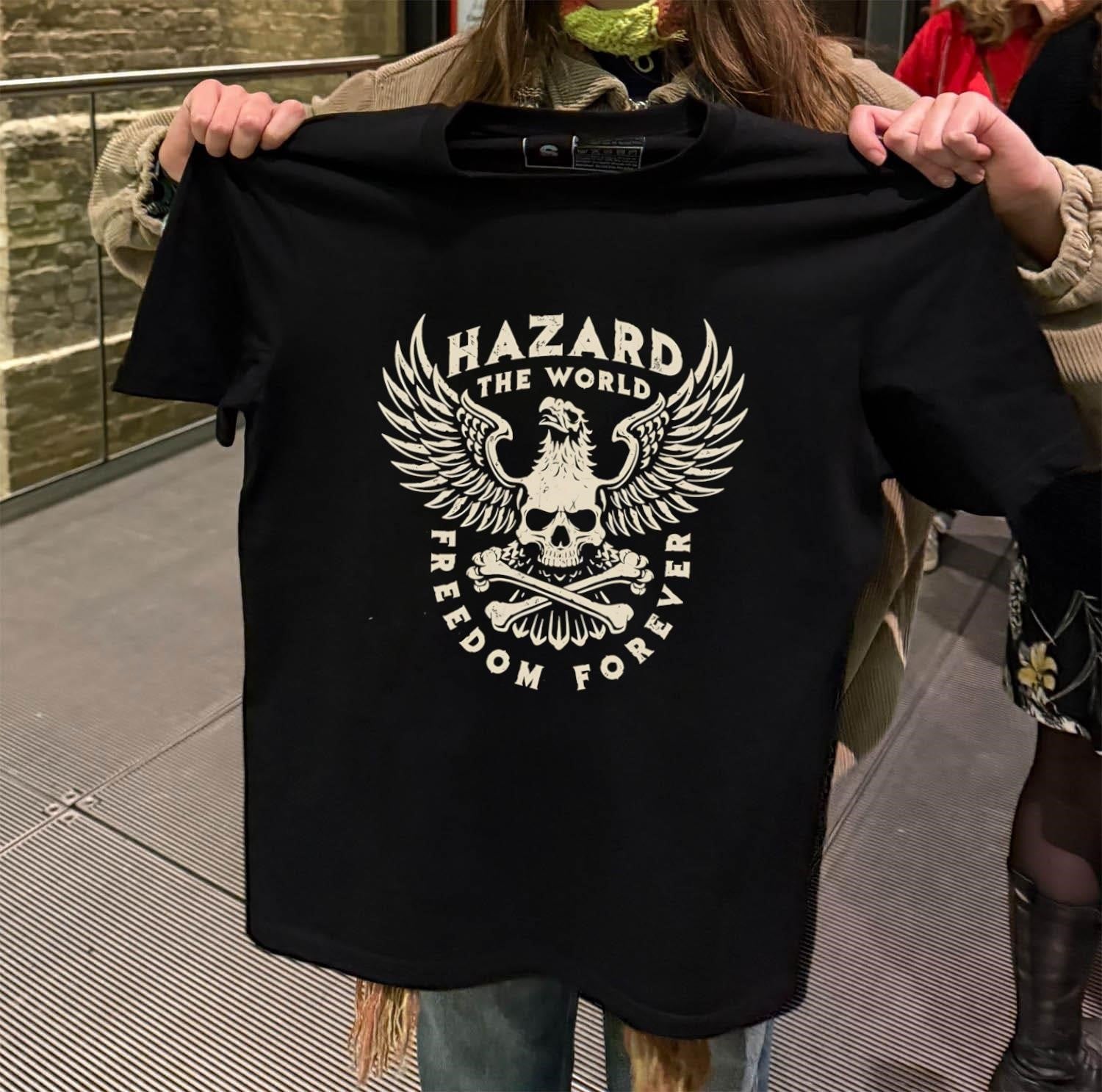 Hazard The World Eagle Skull Crossbones Freedom Forever shirt