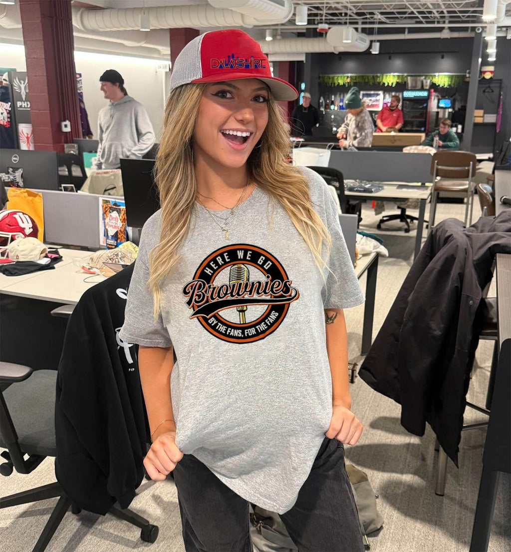 Here We Go Brownies by the fans for the fans shirt
