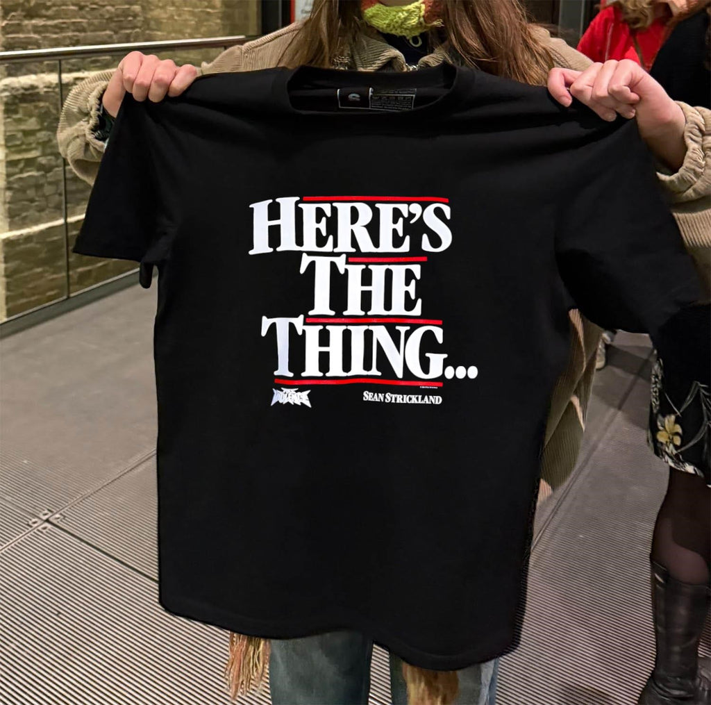 Here’s the thing Sean Strickland shirt