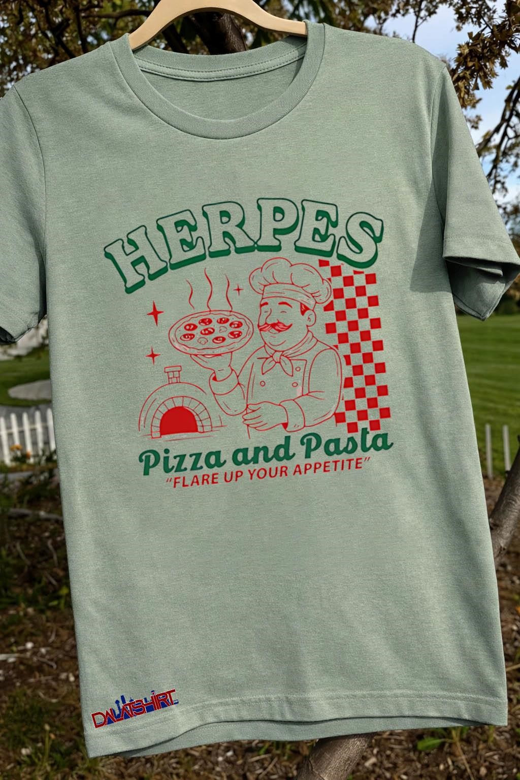 Herpes Pizza and Pasta Flare Up Your Appetite Italian Chef Logo shirt