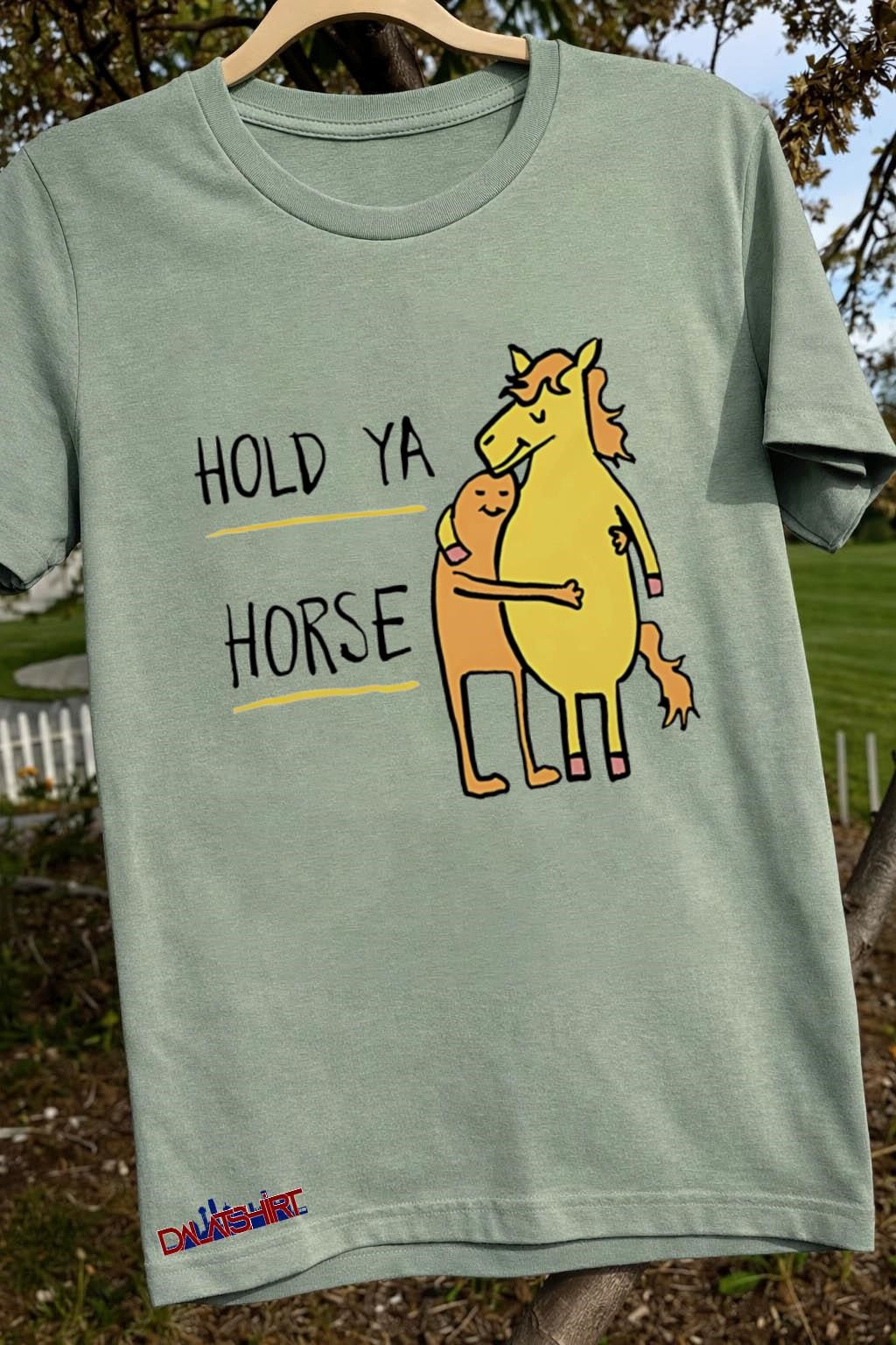 Hold Ya Horse Cute Animal Hug Illustration shirt