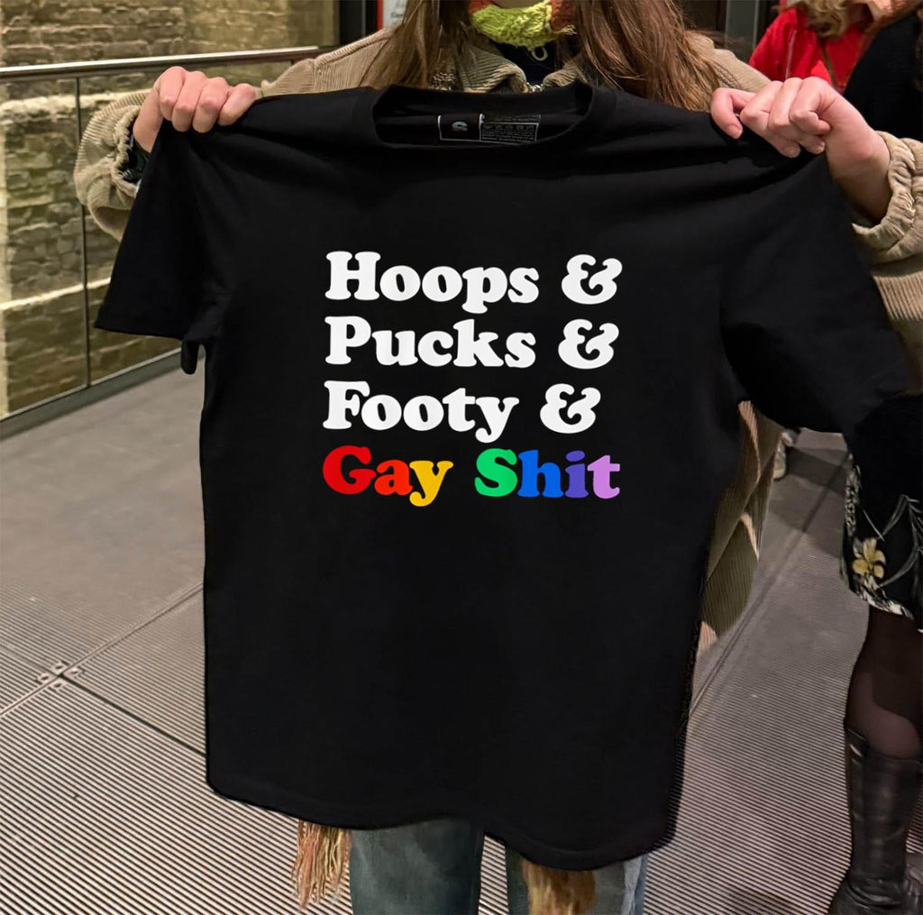 Hoops Pucks Footy and Gay Shit Rainbow Pride Sports shirt
