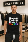 Hoops Pucks Footy and Gay Shit Rainbow Pride Sports shirt