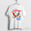 Hot Dog Always Use A Condiment Cover Your Wiener T Shirts