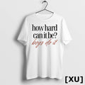 How Hard Can It Be Boys Do It Tshirts Sweater