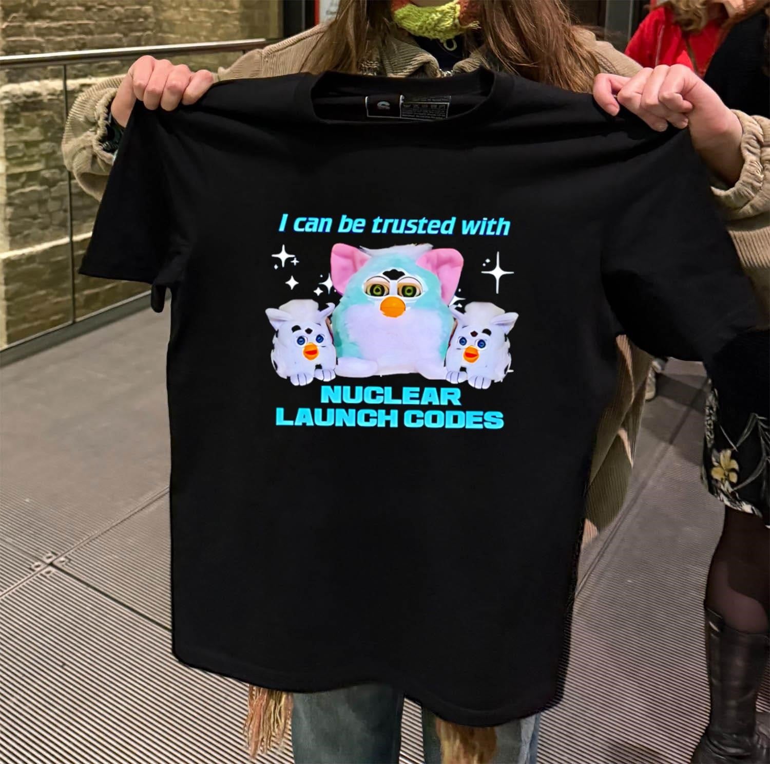 I Can Be Trusted With Nuclear Launch Codes Furby shirt