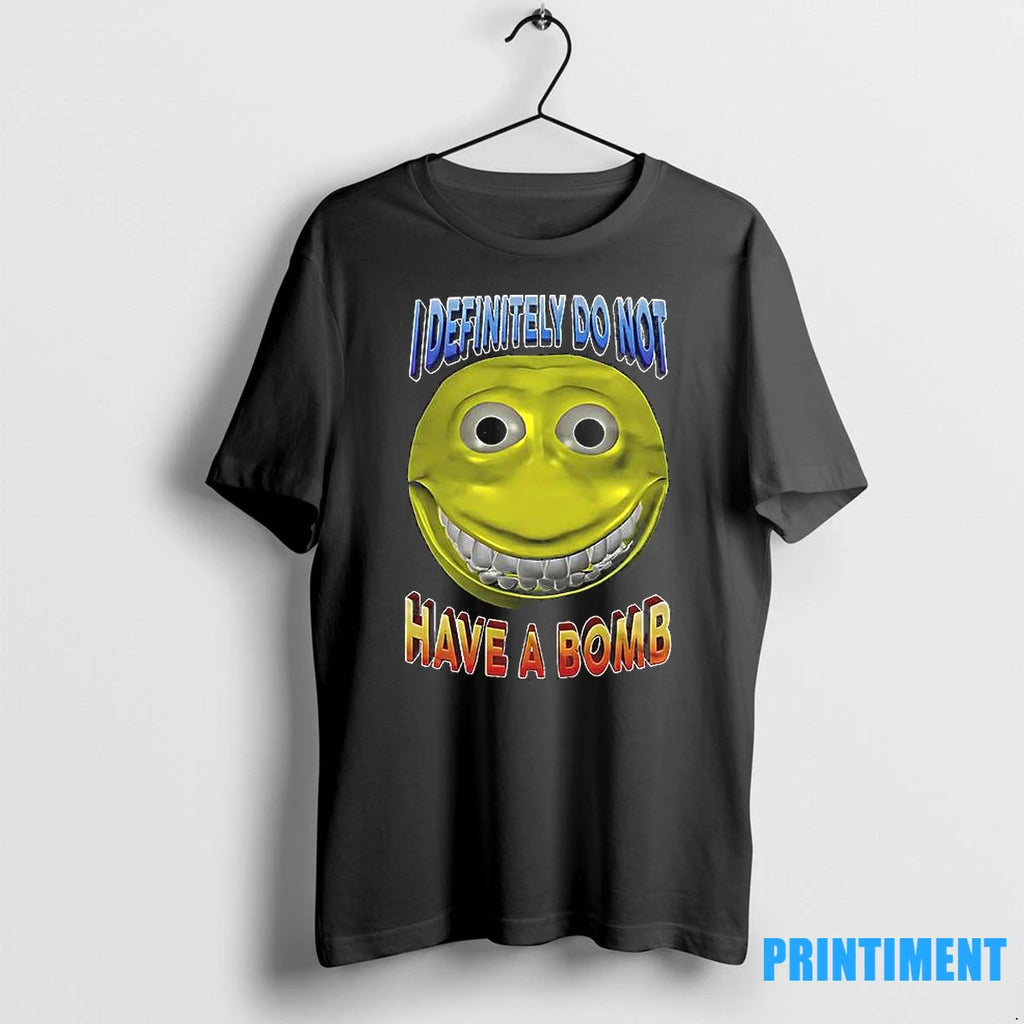 I Definitely Do Not Have A Bomb Meme Funny Tshirts Sweater