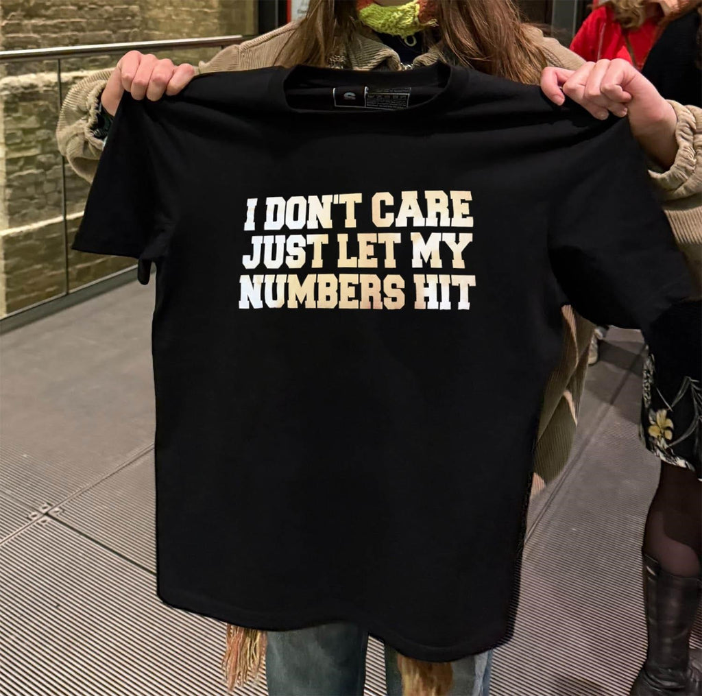 I Don’t Care Just Let My Numbers Hit Distressed Text shirt