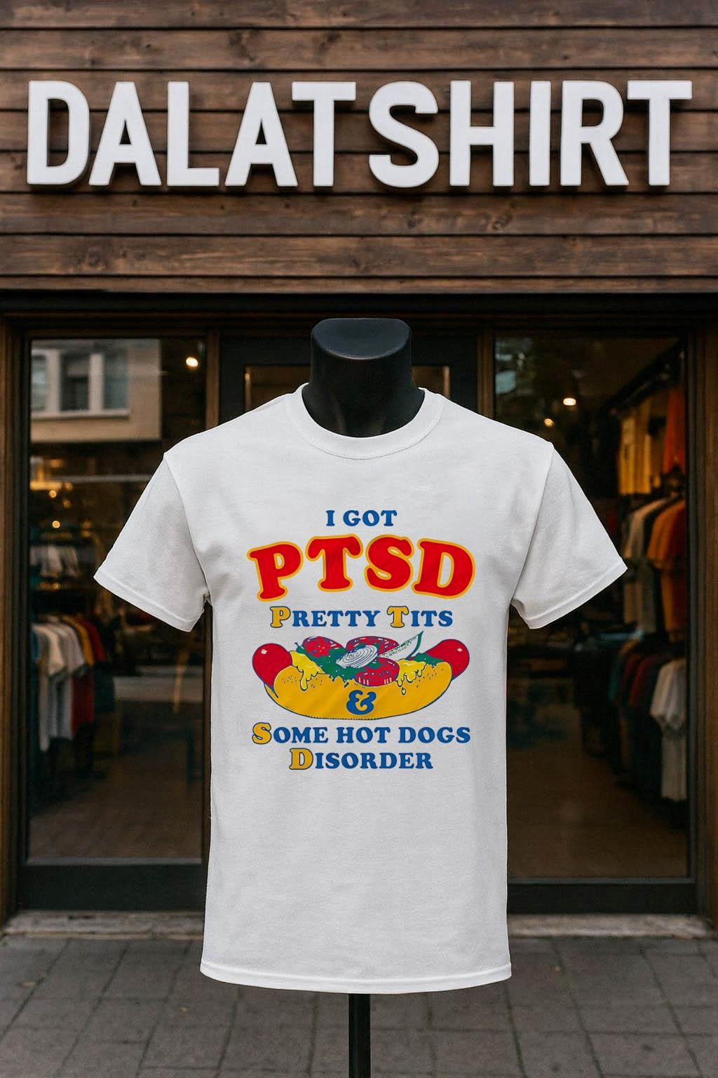 I Got PTSD Pretty Tits And Some Hot Dogs Disorder shirt