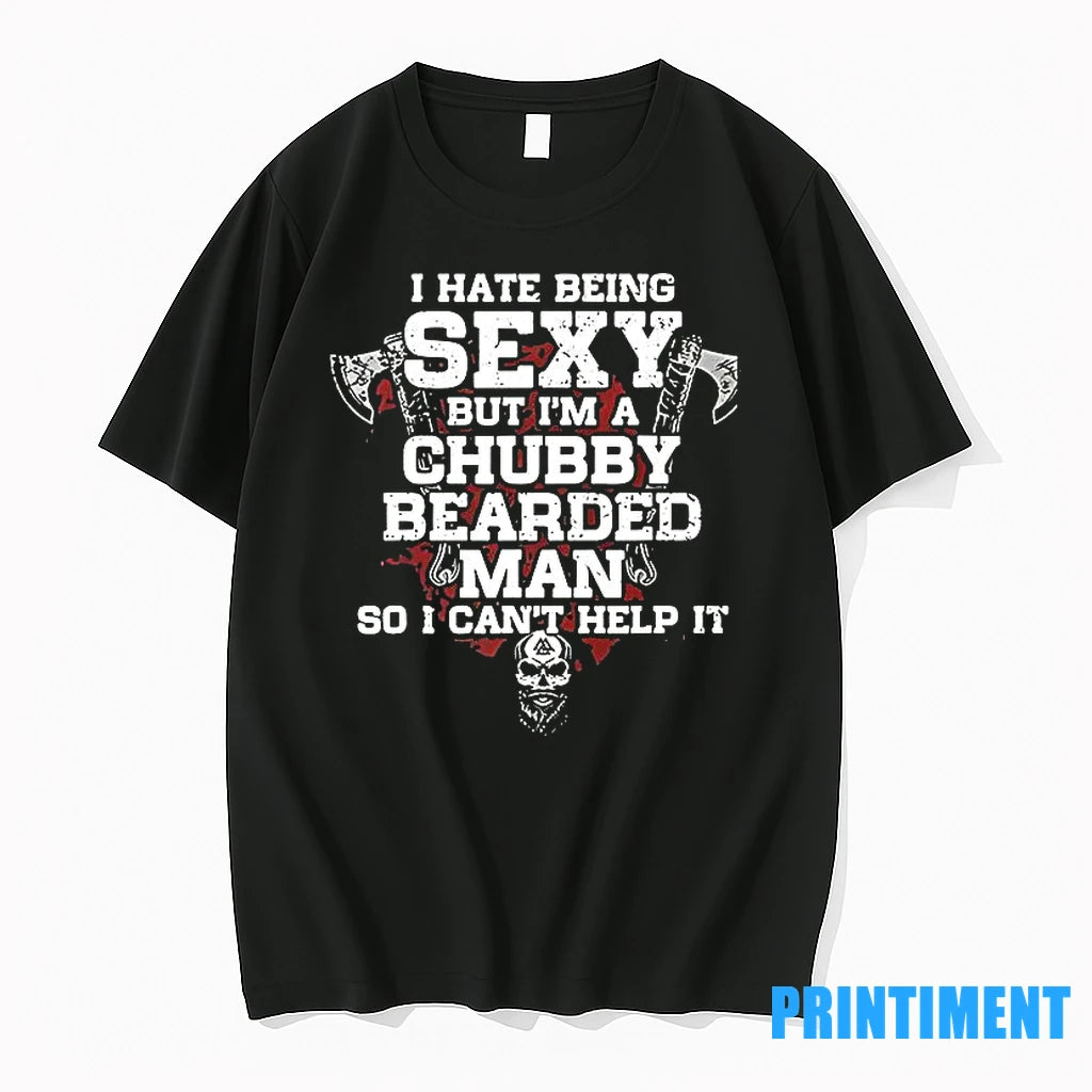 I Hate Being Sexy But Im A Chubby Bearded Man Tshirts Sweater