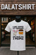I Like Coffee My Chihuahua And Maybe Like 3 People shirt