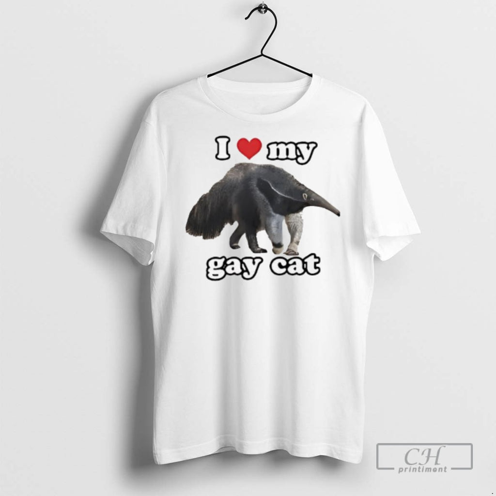 I Love My Gay Cat Giant Anteater T Shirts