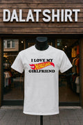 I Love My Holistic Girlfriend Hot Wheels shirt