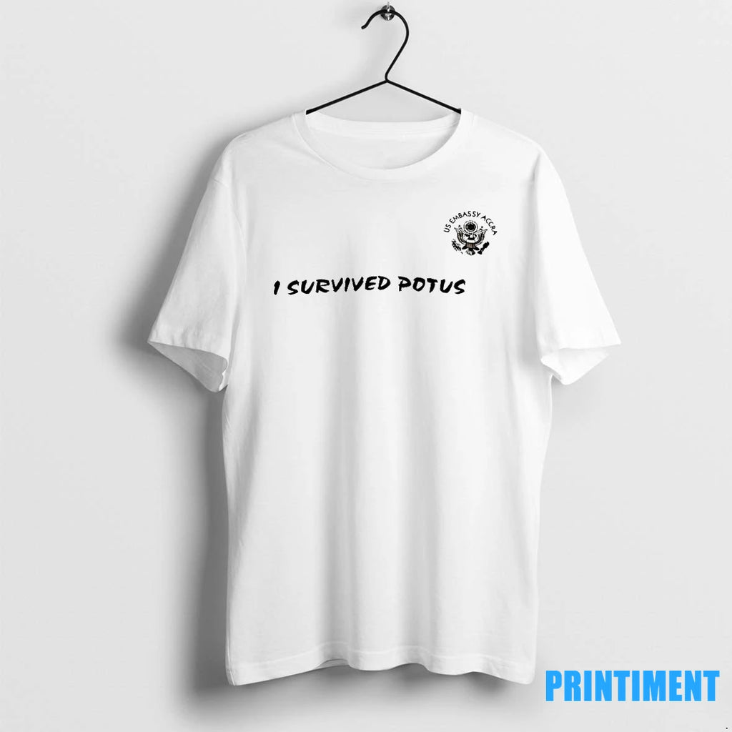 I Survived Potus Us Embassy Accra Logo Tshirts Sweater