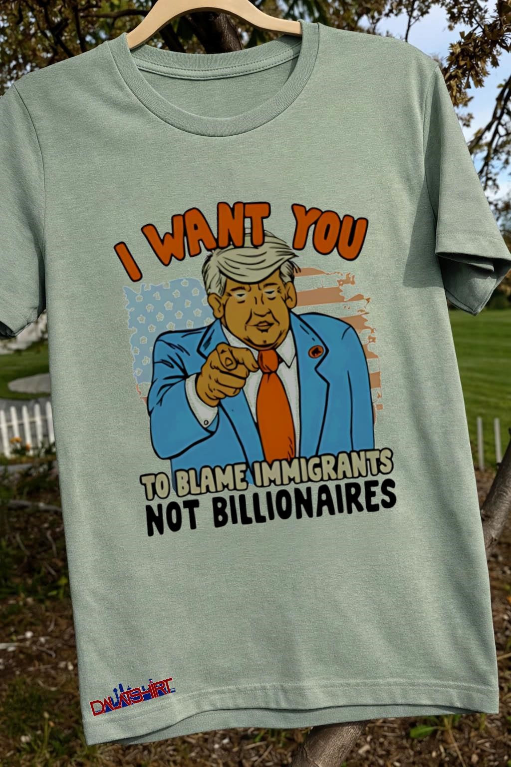 I Want You To Blame Immigrants Not Billionaires Trump shirt