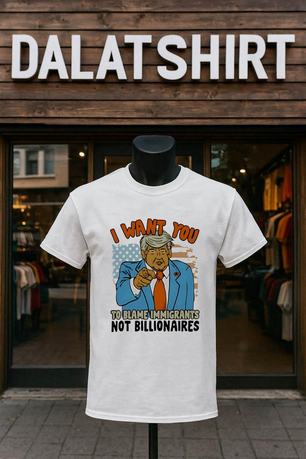 I Want You To Blame Immigrants Not Billionaires Trump shirt