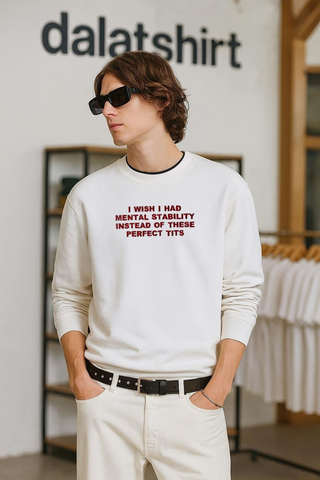 I Wish I Had Mental Stability Instead Of These Perfect Tits shirt