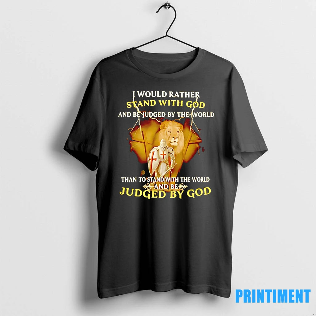 I Would Rather Stand With God And Be Judged By The World Veteran Tshirts Sweater