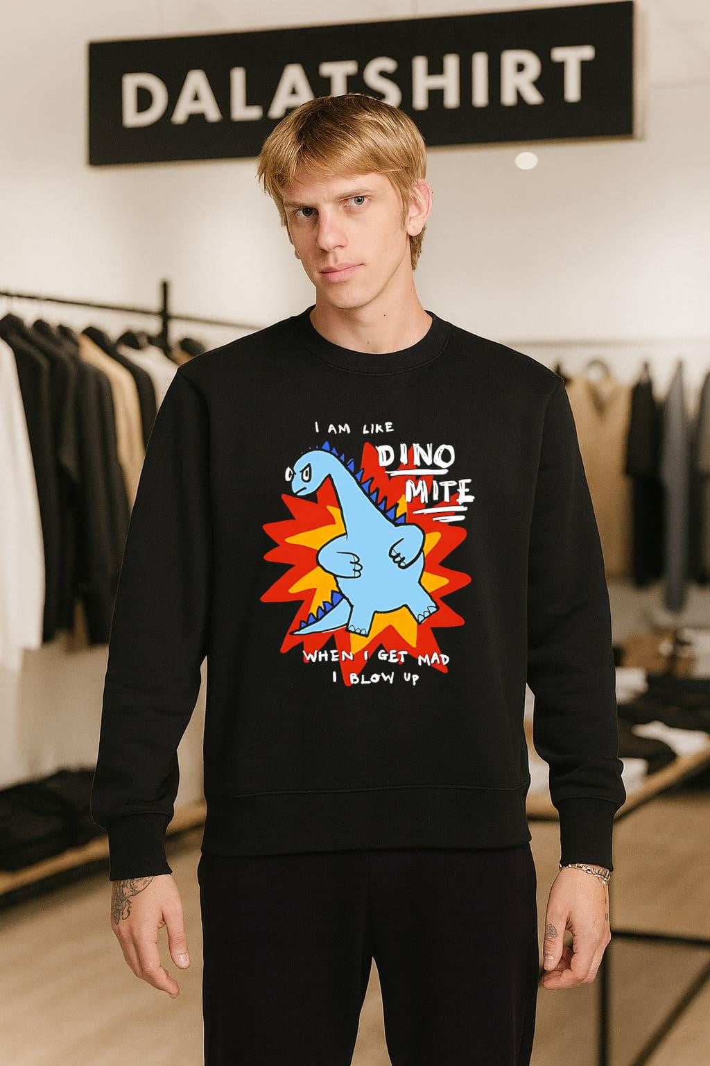 I am like dino mite when i get mad i blow up shirt