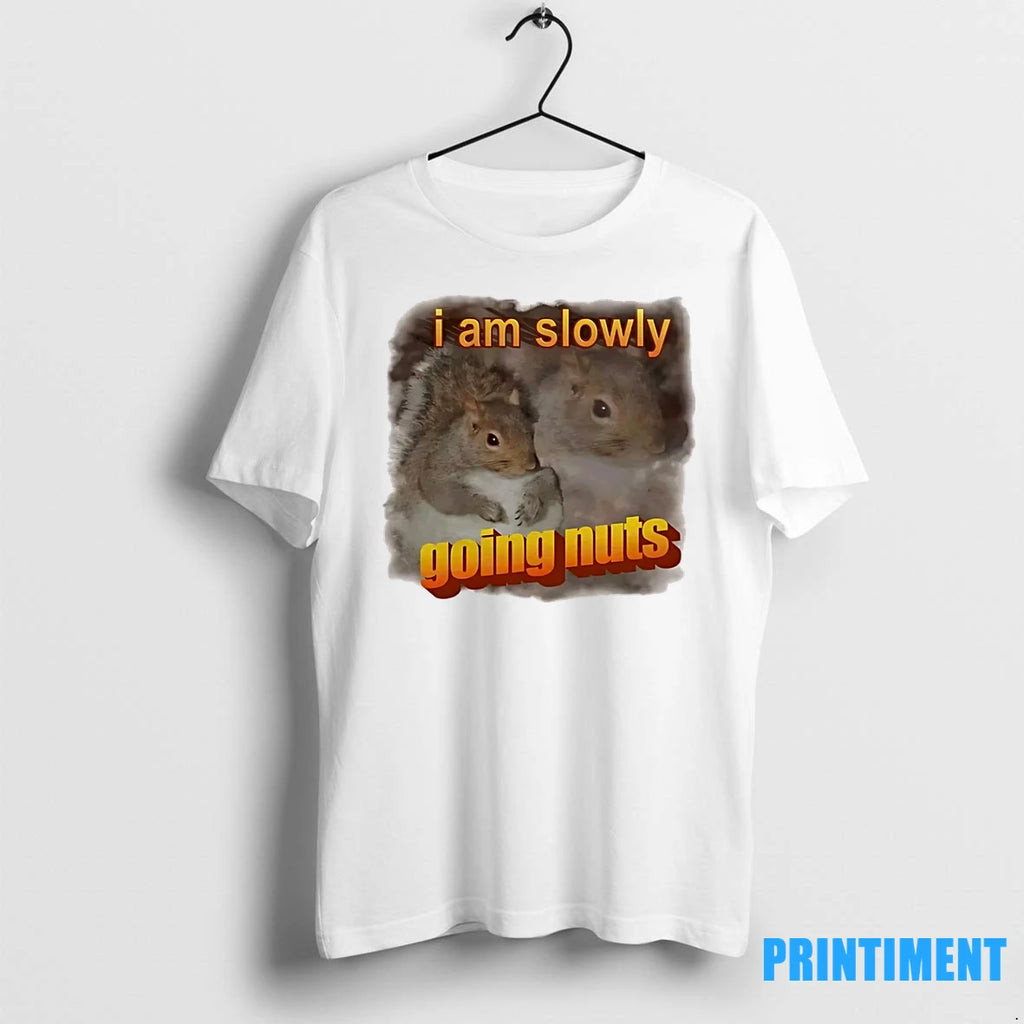I Am Slowly Going Nuts Squirrel Tshirts Sweater