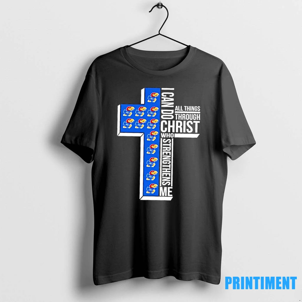 I Can Do All Things Through Christ Who Strengthens Me Kansas Jayhawks Football Cross Tshirts