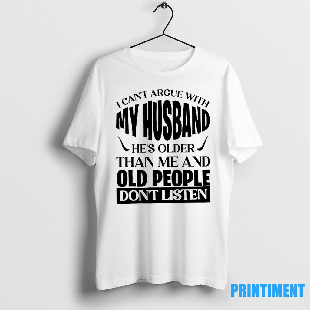 I Cant Argue With My Husband Hes Older Than Me And Old People Dont Listen