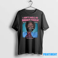 I Dont Smell No Dinner Cookin Leonard Washington Tshirts Sweater