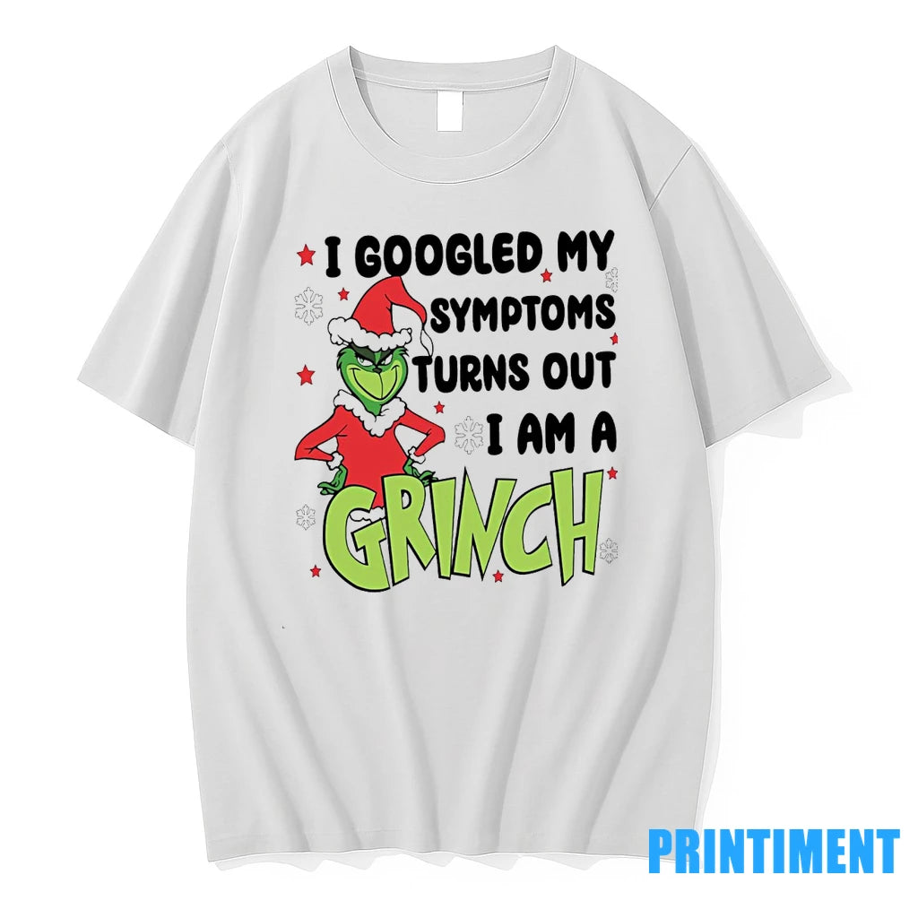 I Googled My Symptoms Funny Turns Out Im Grinch Christmas Tshirts Sweater