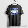 I Got 5 On It Dollar T Shirts