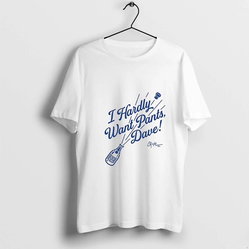 I Hardly Want Pants Dave Clayton Kershaw Los Angeles Dodgers Mlb Signature Tshirts Sweater