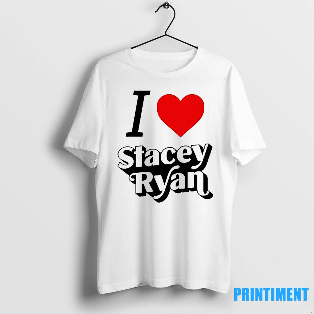 I Love Stacey Ryan Tshirts Sweater