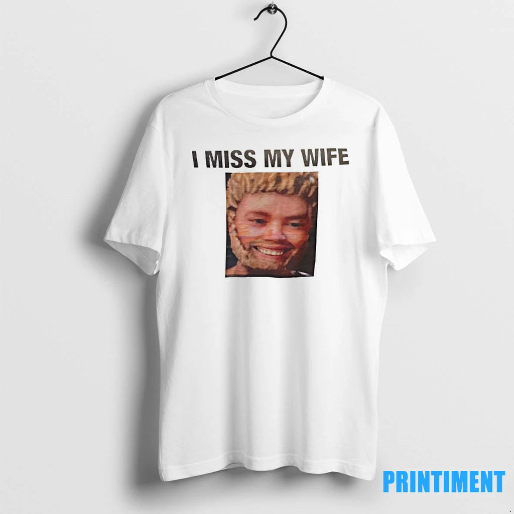 I Miss My Wife Photo Tshirts Sweater