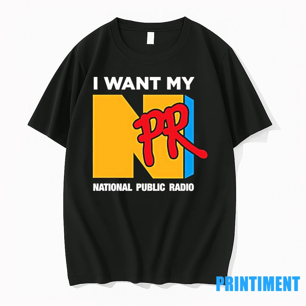 I Want My Npr National Public Radio Tshirts Sweater