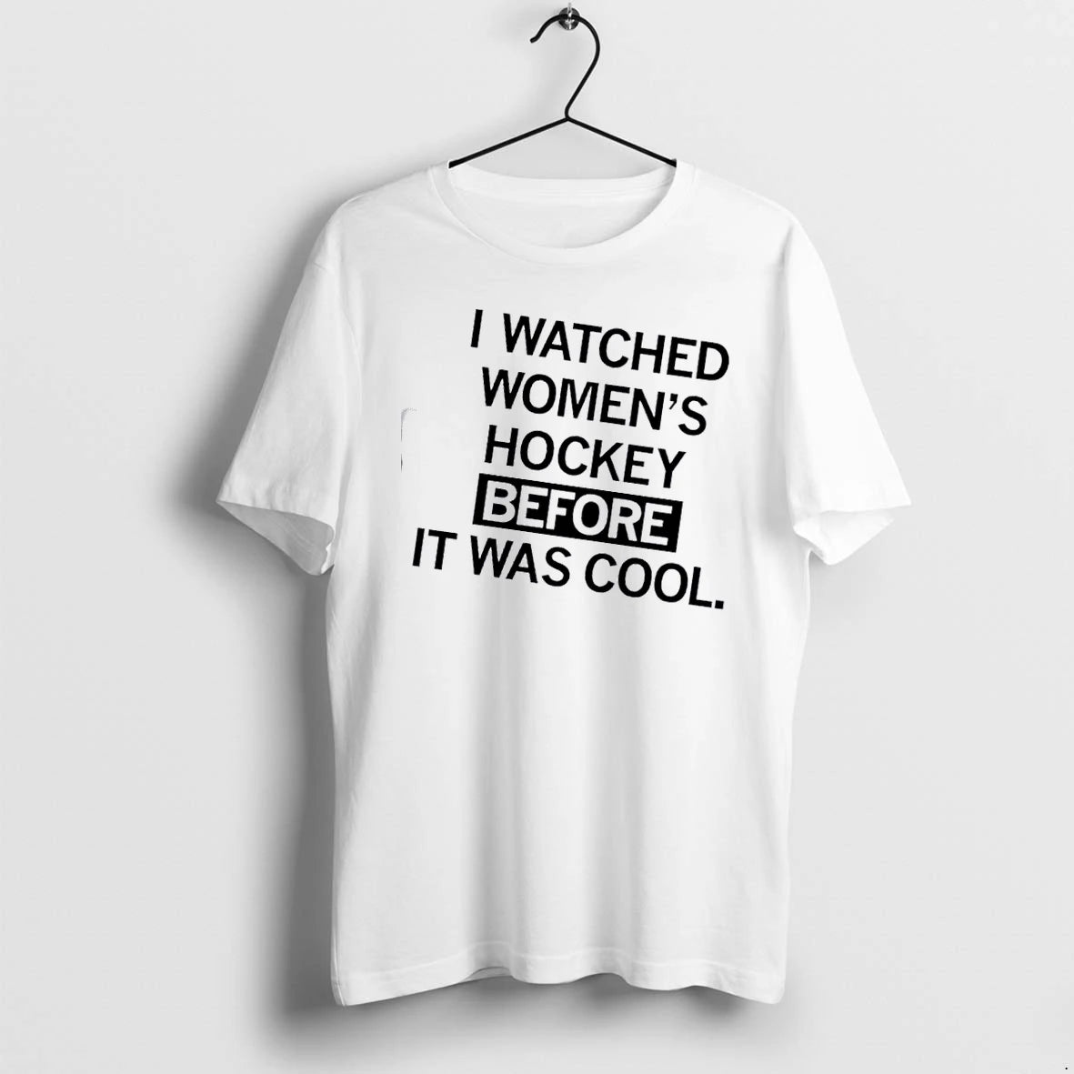I Watched Womens Hockey Before It Was Cool Tshirts Sweater