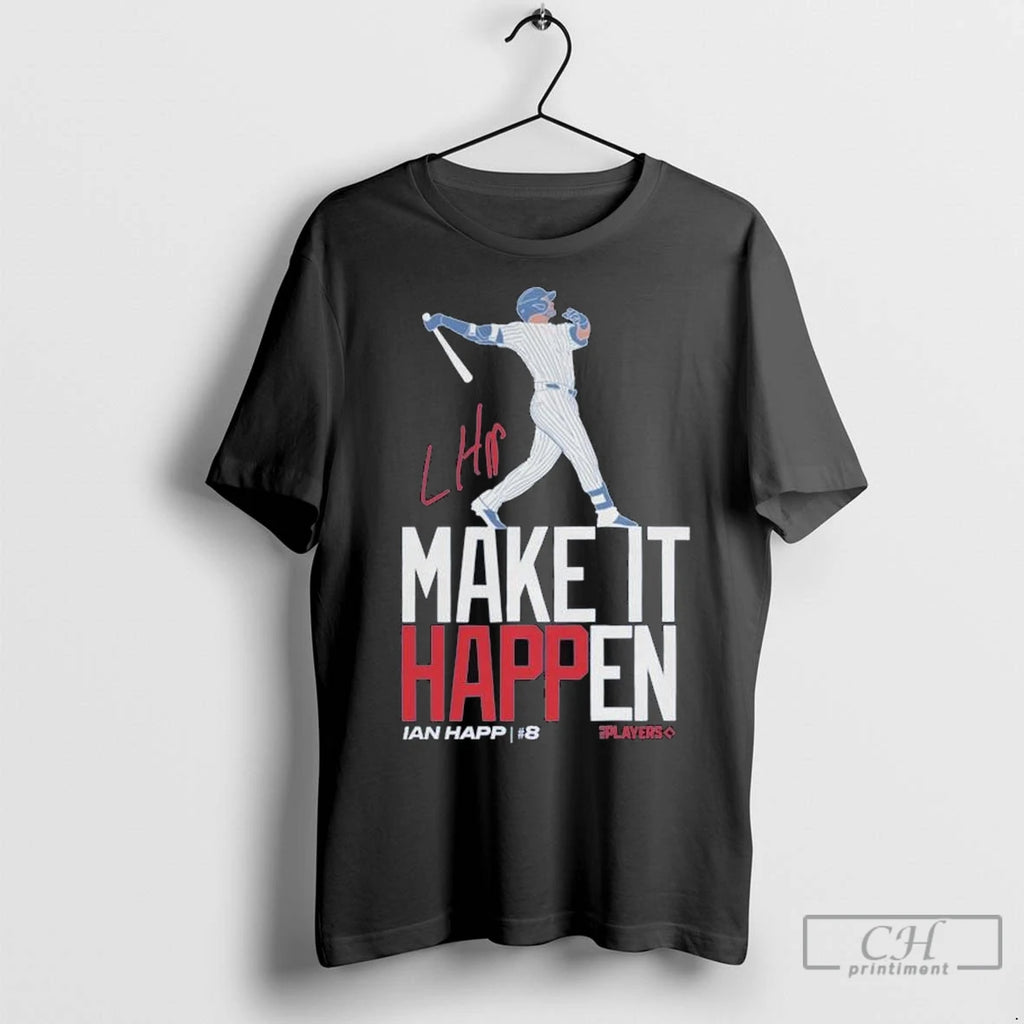 Ian Happ Chicago Cubs Make It Happen Long Sleve T Shirts