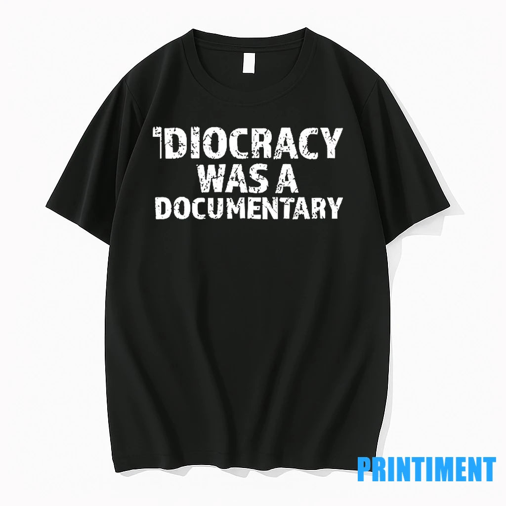Idiocracy Was A Documentary Tshirts Sweater